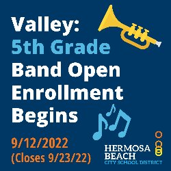 Valley: 5th Grade Band Open Enrollment Begins 9/12/22 (Closes 9/23)